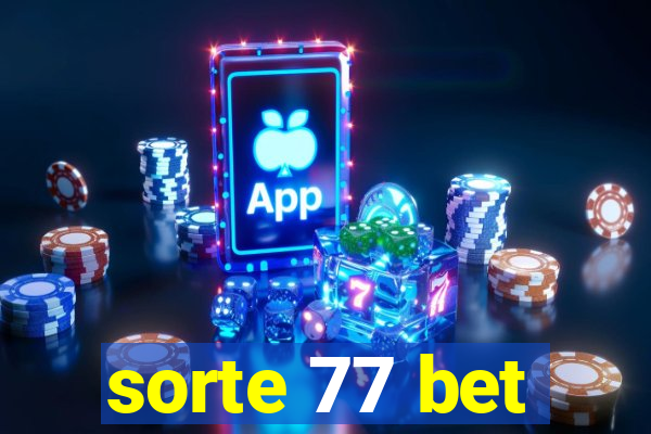 sorte 77 bet